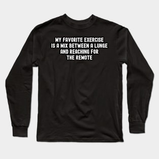 My favorite exercise Long Sleeve T-Shirt